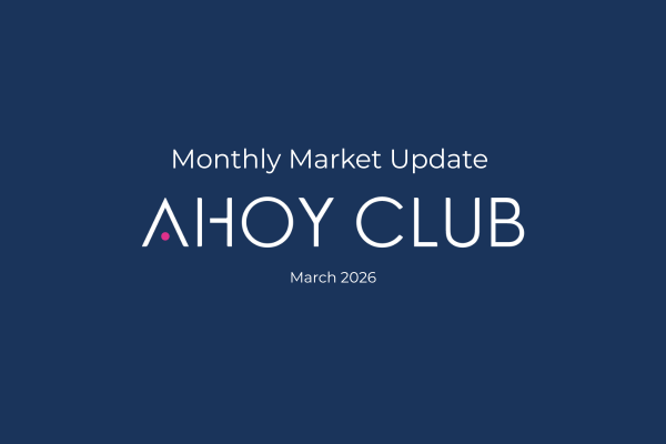 Ahoy Club Monthly Market Update