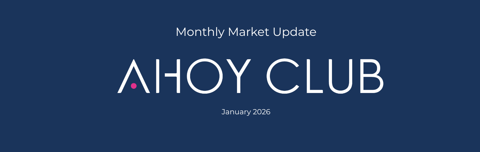 Ahoy Club Monthly Market Update